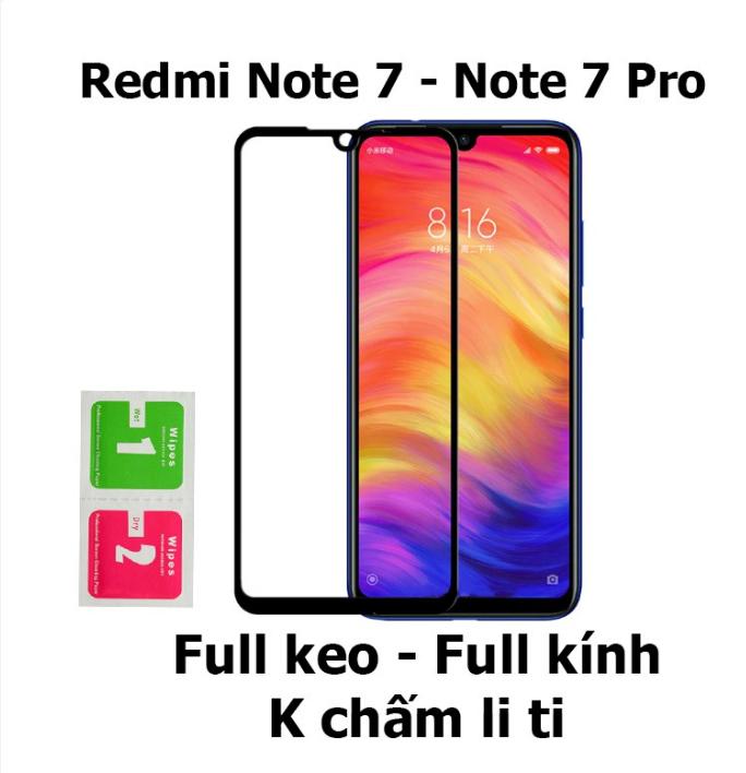 Xiaomi Redmi Note 7/note 7 pro Kính Cường Lực 9D Full Màn Hình - Full Keo tặng keo chống hở mép