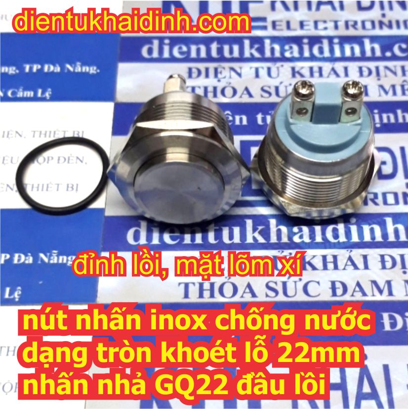 Nút nhấn inox chống nước, dạng tròn khoét lỗ 22mm nút nhấn đề nhấn nhả không giữ GQ22 đầu phẳng, bo tròn, lồi kde4654