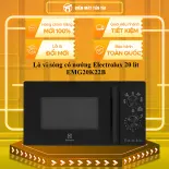Lò vi sóng có nướng Electrolux 20 lít EMG20K22B - GIAO TOÀN QUỐC - CHỈ MIỄN PHÍ HCM