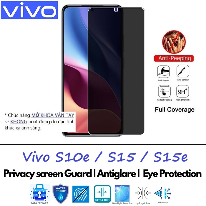Cường lực chống nhìn trộm Vivo S10e / S15 / S15e 5G (Full màn Full keo)