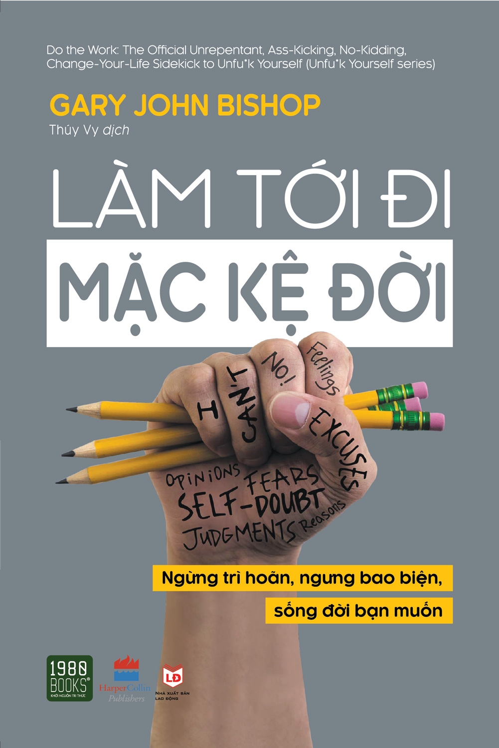 Fahasa - Làm Tới Đi Mặc Kệ Đời