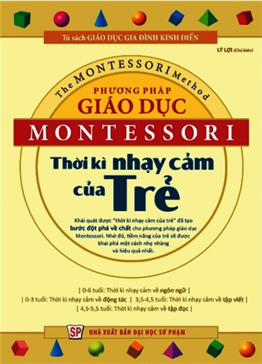 Sách Phương pháp giáo dục Montessori - Thời kì nhạy cảm của trẻ - Mhbooks