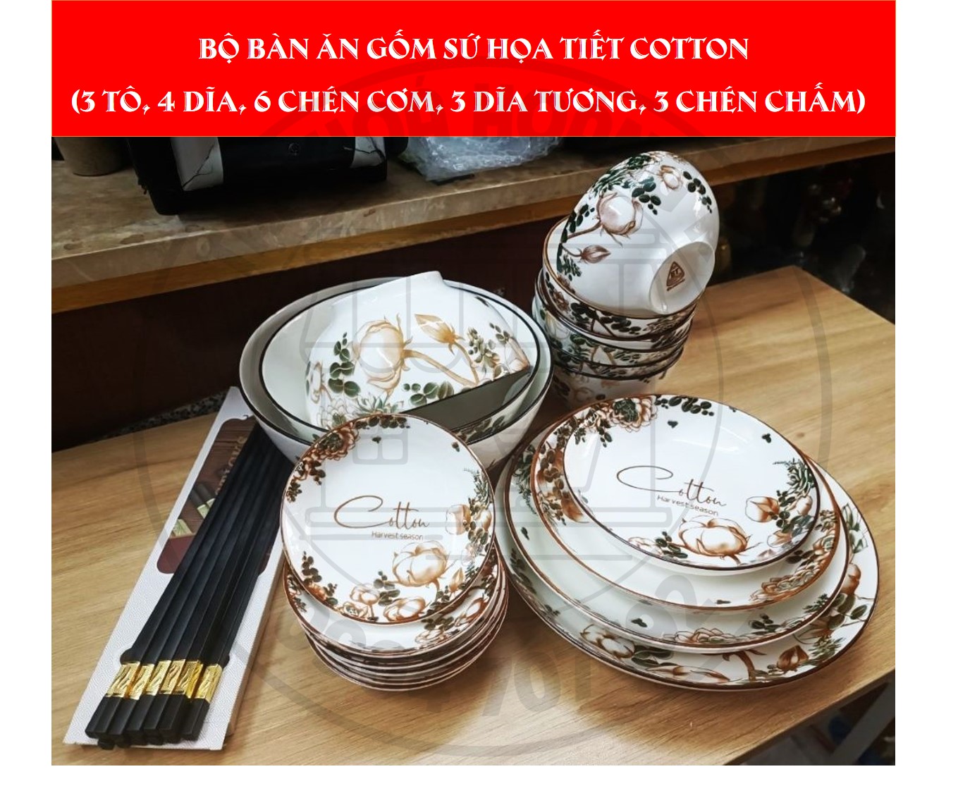 Bộ tô, chén, dĩa gốm sứ hoa văn Cotton (Gồm 3 Tô bầu, 4 Dĩa, 6 Chén cơm, 6 Đôi đũa, 3 Dĩa tương, 3 chén chấm )