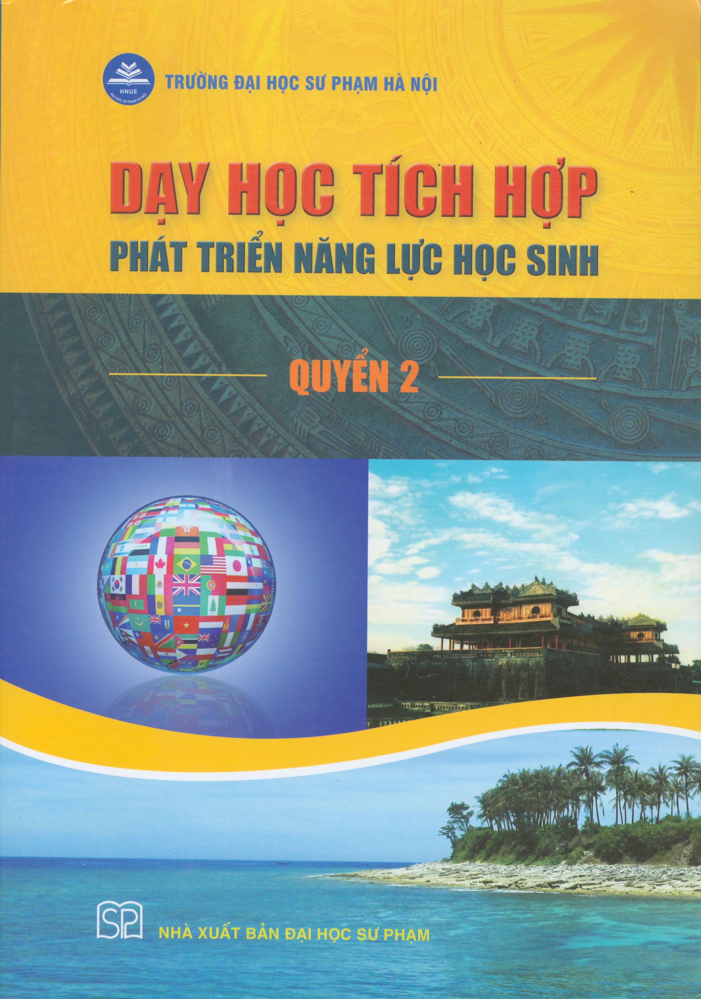 Dạy Học Tích Hợp - Phát Triển Năng Lực Học Sinh Quyển 2