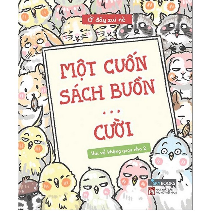 Sách - Vui Vẻ Không Quạu Nha 2 - Một Cuốn Sách Buồn… Cười [AZVietNam]