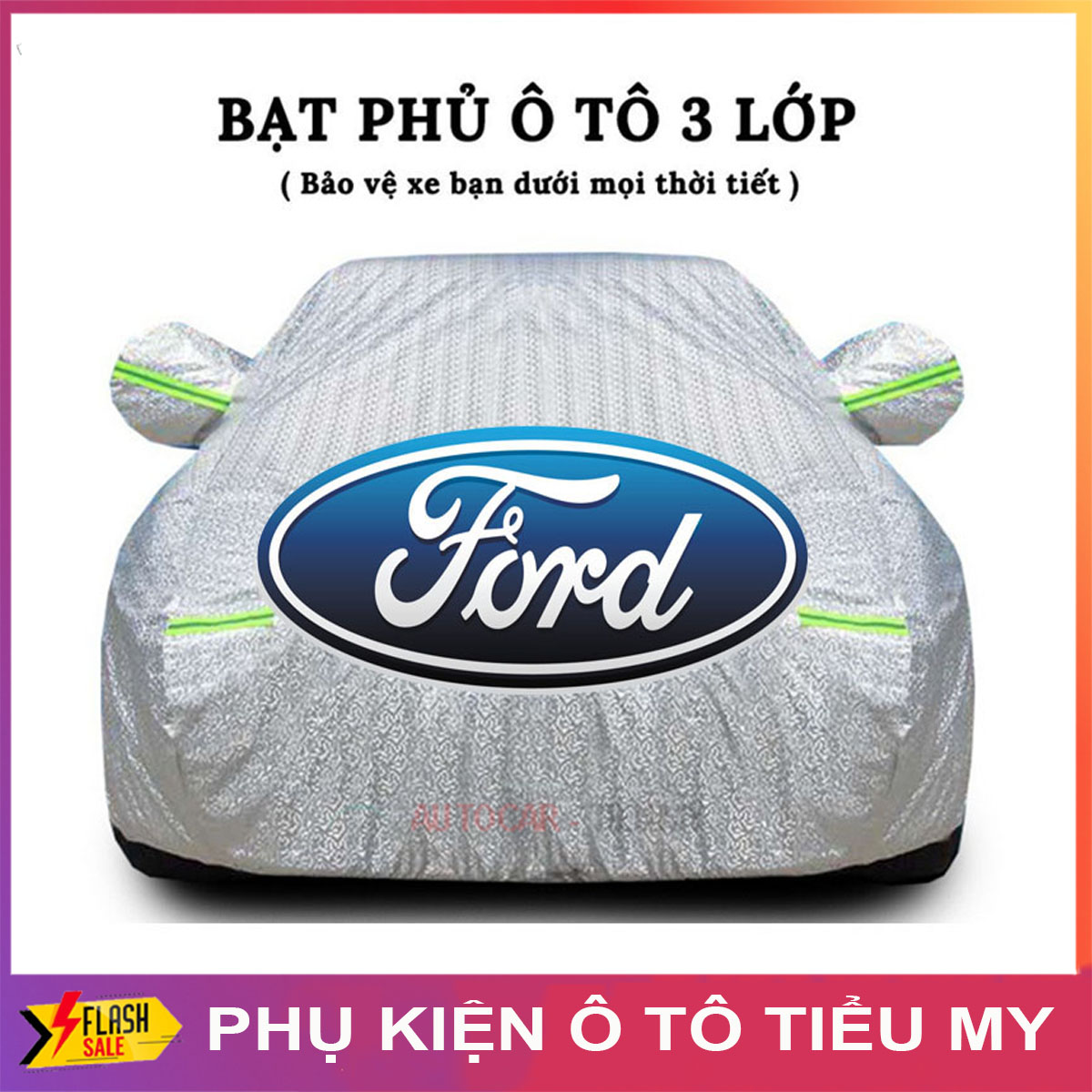 Bạt Phủ Xe Ô Tô FORD Ecosport, Everest, Escape, Focus, Explorer, Ranger, Có Phản Quang, Chống Nóng, Chống Nước, Có Khóa Kéo Cánh Cửa