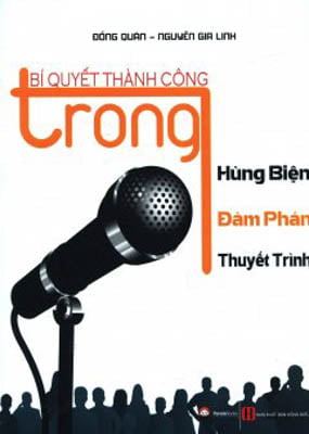 Fahasa - Bí Quyết Thành Công Trong Hùng Biện - Đàm Phán - Thuyết Trình