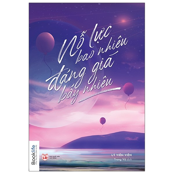 Nỗ Lực Bao Nhiêu Đáng Giá Bấy Nhiêu