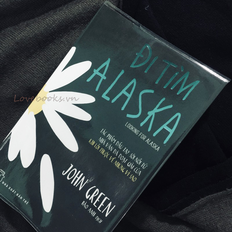 Sách NXB Trẻ -ĐI TÌM ALASKA - JOHN GREEN
