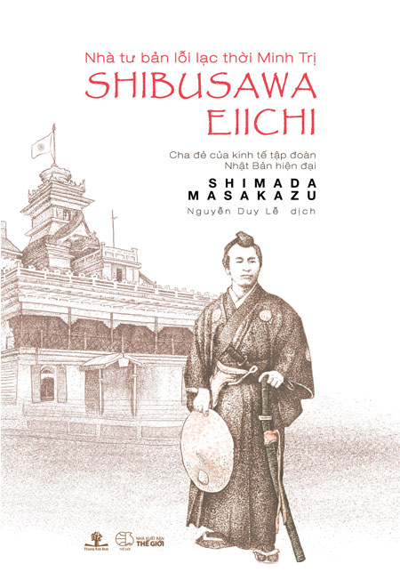 Sách - nhà tư bản lỗi lạc thời minh trị shibusawa eiichi - cha đẻ của kinh tế tập đoàn nhật bản hiện đại - phương nam book