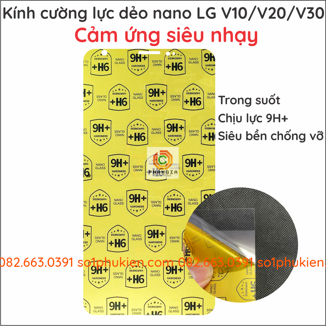 Dán cường lực LG V10 / V20 / V30 / V34/ V35 nano dẻo siêu bền, trong suốt, chống sứt mẻ.