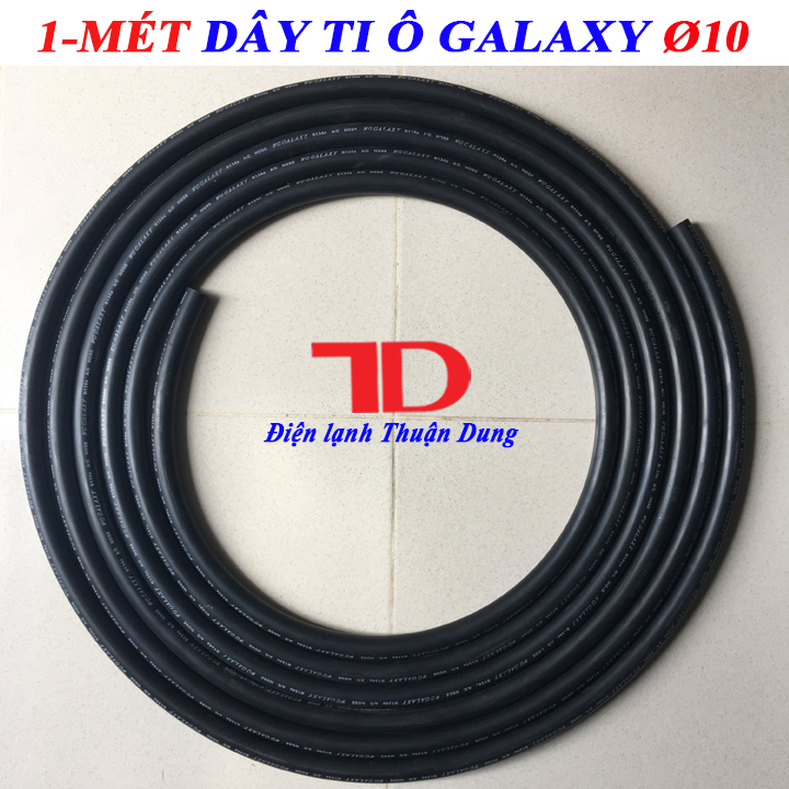 Dây tuy ô Galaxy phi 10, dây ti ô gas Galaxy 1 mét, dây dẫn gas lạnh ô tô phi 10 - Điện Lạnh Thuận Dung