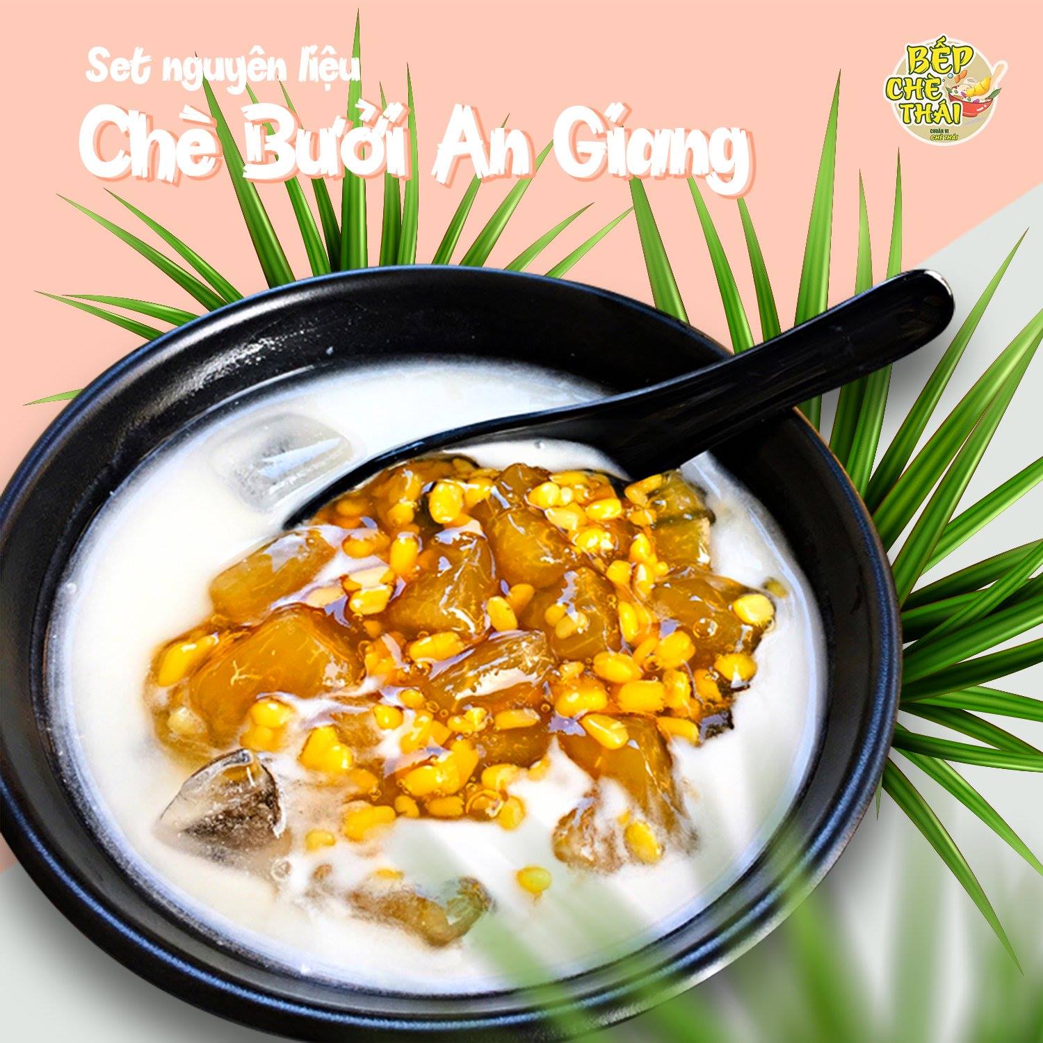 Chè Bưởi An Giang (SET 40-45 CHÉN) Bếp Chè Thái