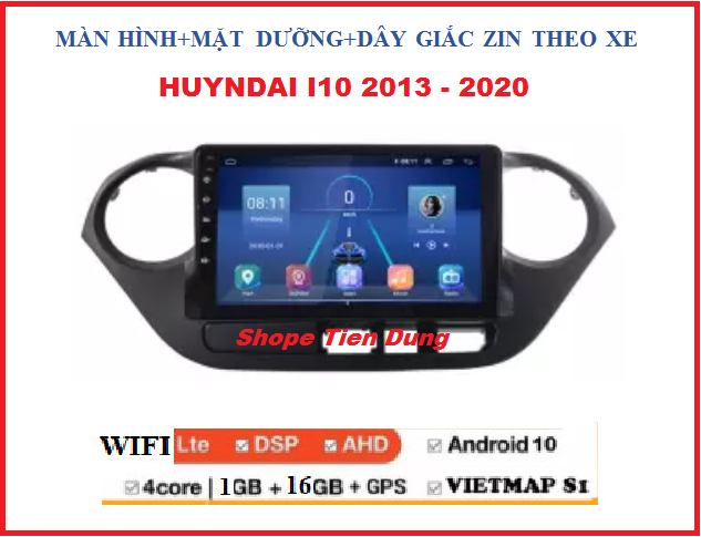 Đầu dvd oto.Màn hình 9 inch Xe HYUNDAI GRAND I10 đời 2013-2020. Có tiếng việt, điều khiển giọng nói, GPS chỉ đường,Xem Camera Lùi, Đầu Màn hình dvd android kết nối wifi ra1G-rom16G kèm mặt dưỡng giắc zin cho xe HUYNDAI GRAND I10