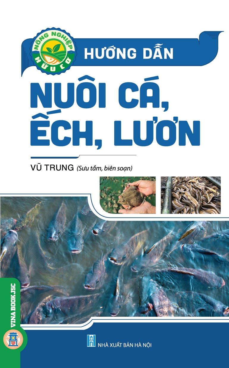 Nông nghiệp hữu cơ - hướng dẫn nuôi cá, ếch, lươn