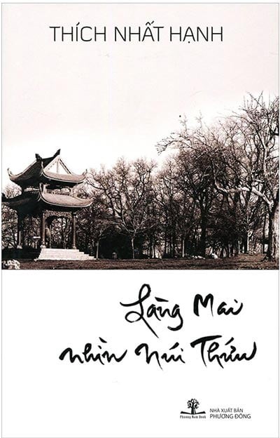 Làng Mai Nhìn Núi Thứu - Thích  Hạnh