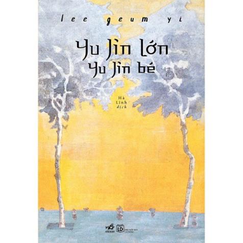 Sách - Yu Jin lớn Yu Jin bé ( Nhã Nam )