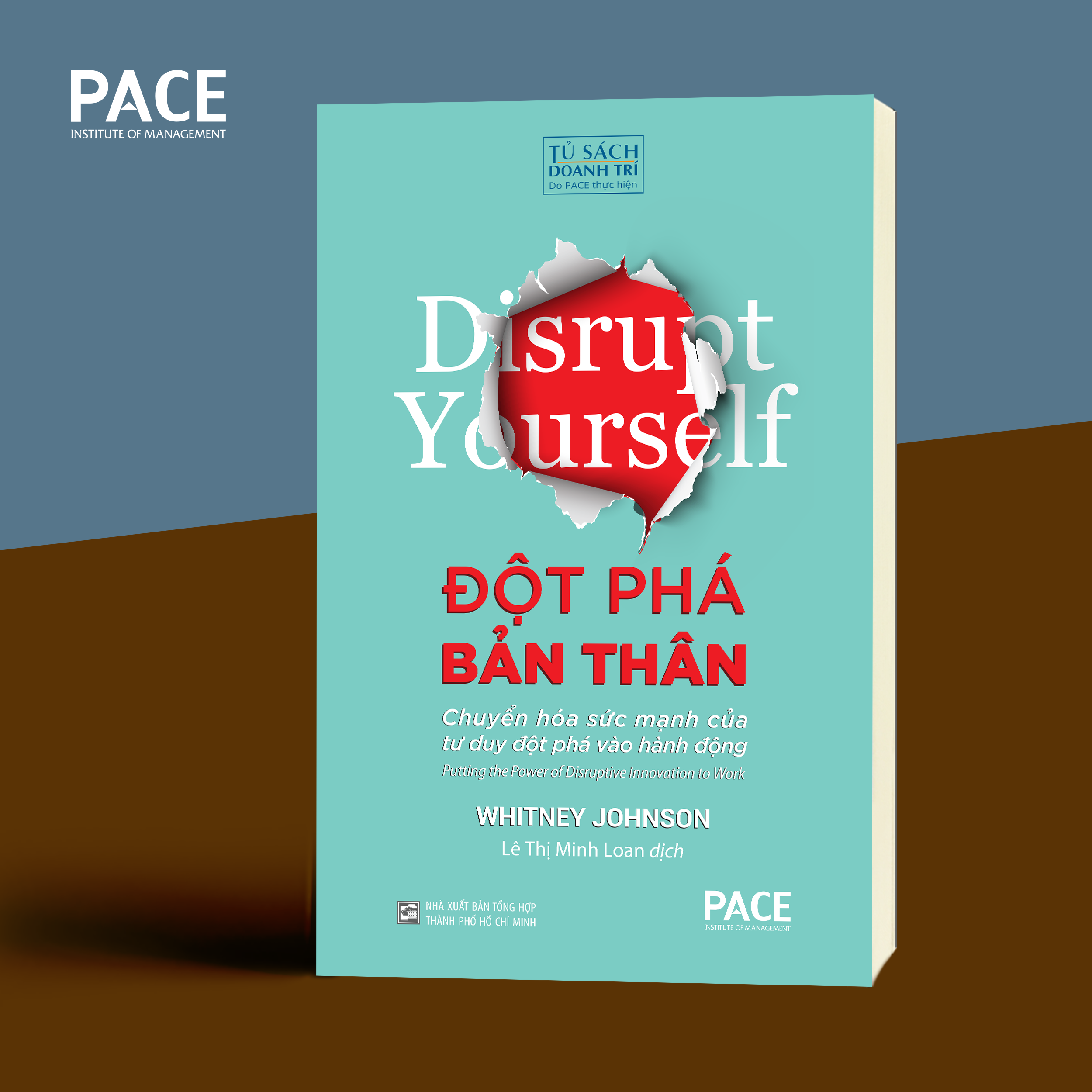 Sách - Đột Phá Bản Thân (Disrupt Yourself) - Whitney Johnson - PACE Books