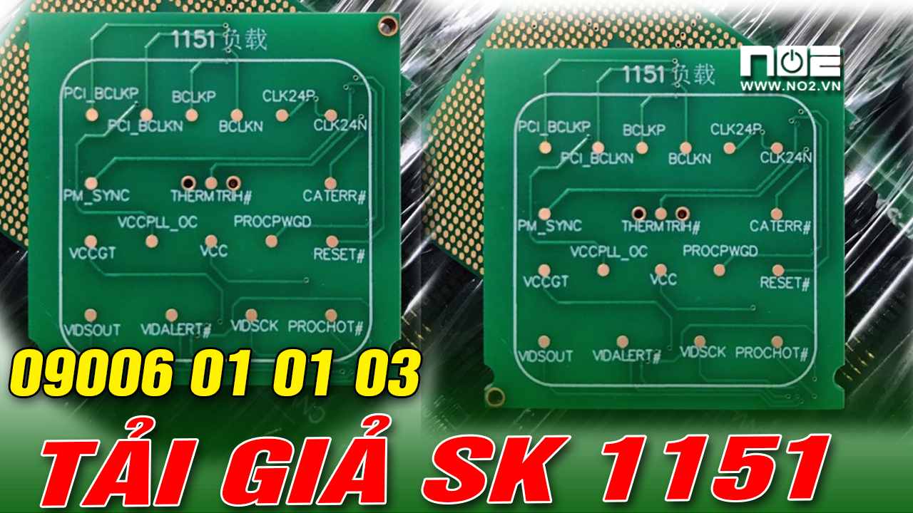 Tải giả 1151 socket 1151 các mainboard như h110 b150 b250(có video sp)