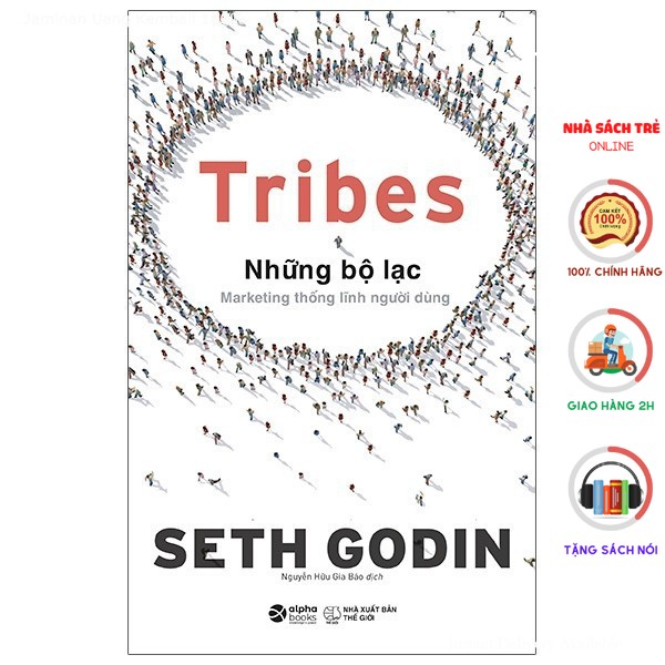 Sách Alphabooks - Tribes - Những Bộ Lạc: Marketing Thống Lĩnh Người Dùng