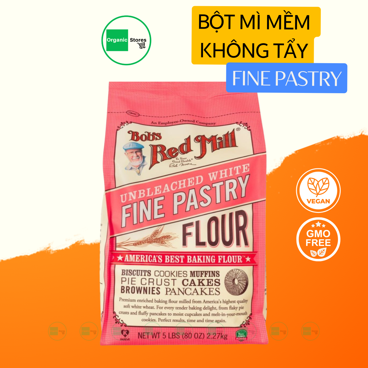 Bột mì mềm không tẩy (bột cake) 2.27kg - Unbleached Fine Pastry Flour