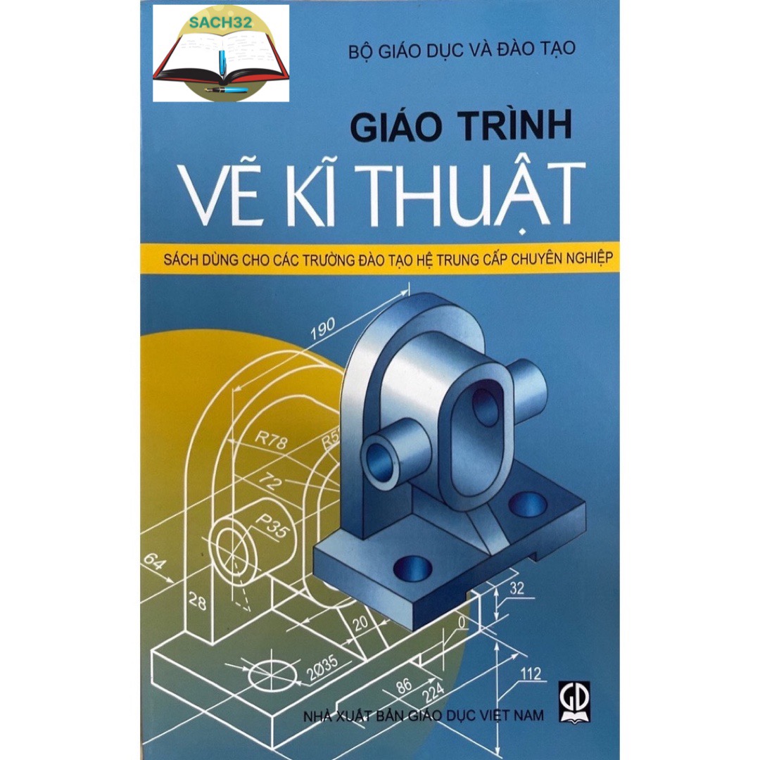 Giáo trình vẽ kĩ thuật - sách dùng cho các trường đào tạo hệ trung cấp chuyên nghiệp