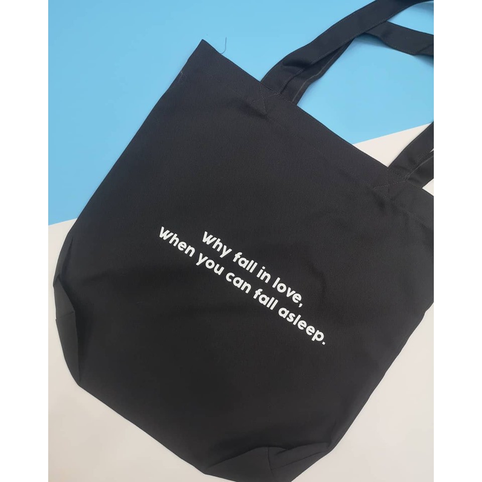 Túi tote unisex in why fall in love when you can fall asleep
