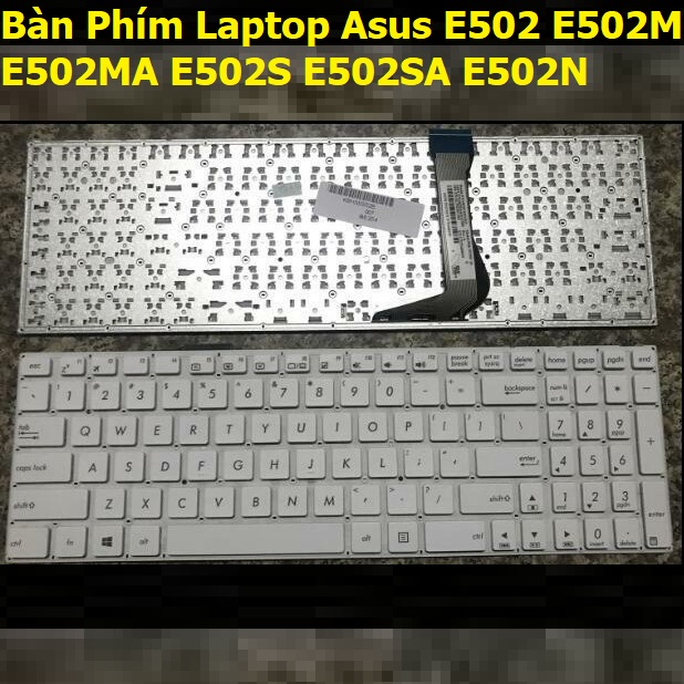 PHỤ KIỆN GIÁ RẺ 🔲 Bàn phím laptop Asus E502 E502M E502S E502MA E502S E502SA VivoBook E502N E502NA