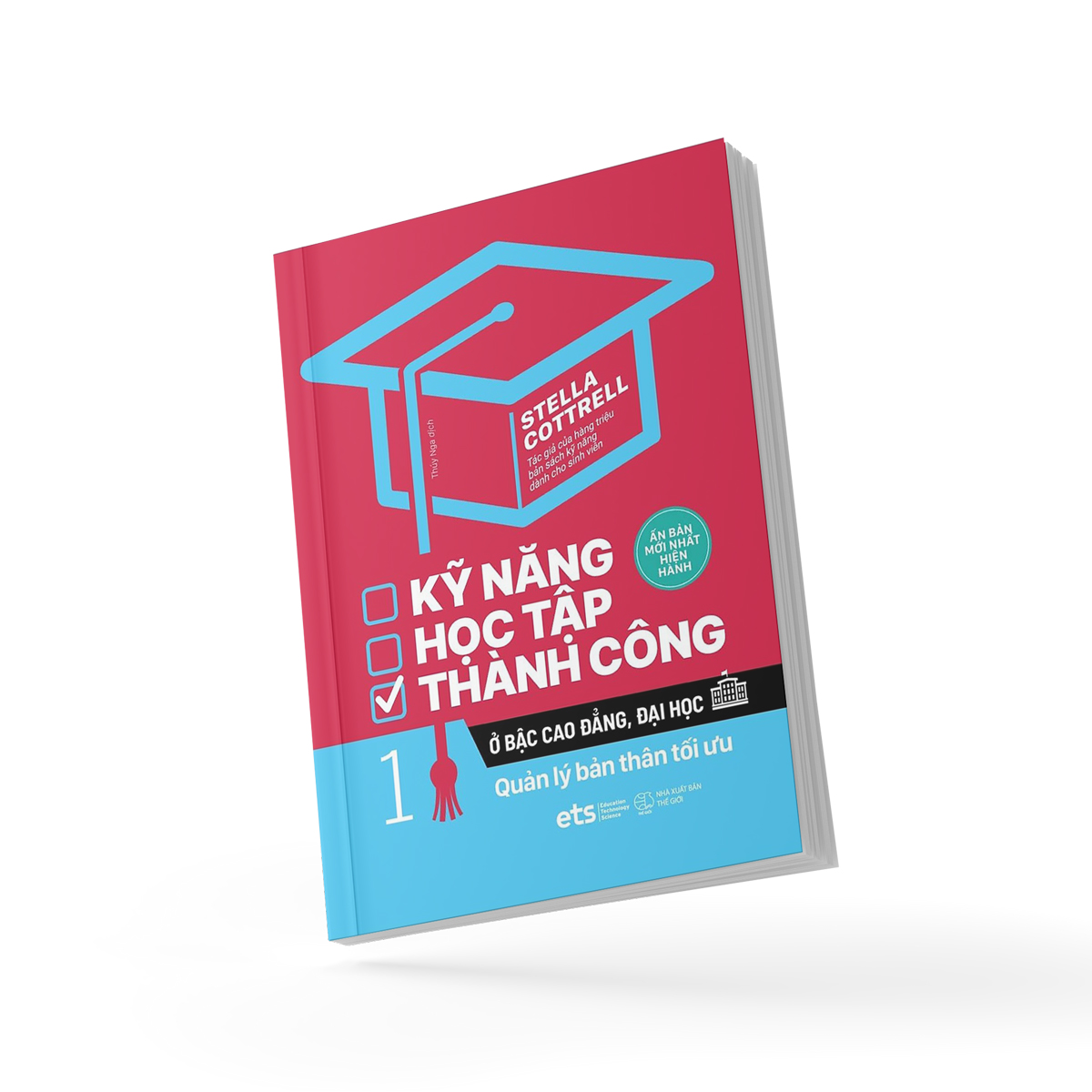 Sách - kỹ năng học tập thành công ở bậc cao đẳng, đại học tập 1: quản lý bản thân tối ưu