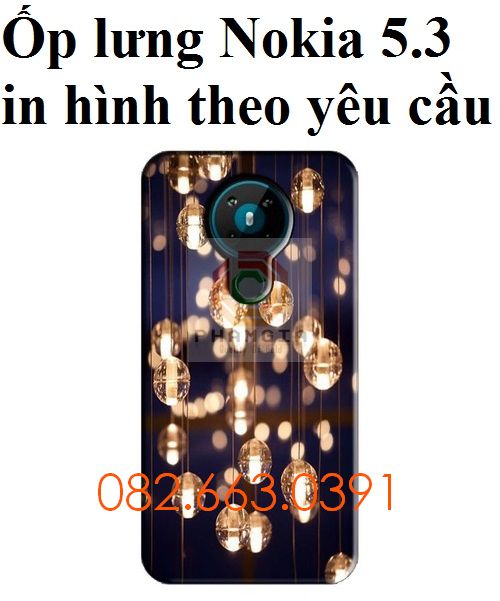 Ốp lưng Nokia 5.3 dẻo in hình theo yêu cầu