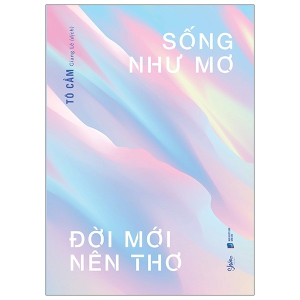 Sách - sống như mơ đời mới nên thơ - tô cầm