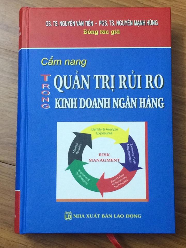 [ Sách ] Cẩm Nang Quản Trị Rủi Ro Trong Kinh Doanh Ngân Hàng - GS. TS. Nguyễn Văn Tiến
