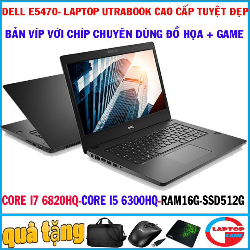 Bảng giá [Trả góp 0%]Dell Latitude E5470 (bản víp CHÍP siêu khủng siêu mỏng) Core i7 6820HQ RAM 16G SSD 512G laptop utrabook siêu víp cao cấp Phong Vũ