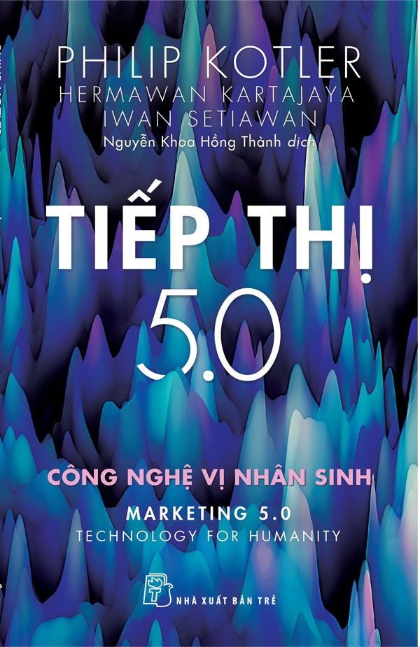 Sách nxb trẻ - tiếp thi 5.0-công nghệ vị nhân sinh