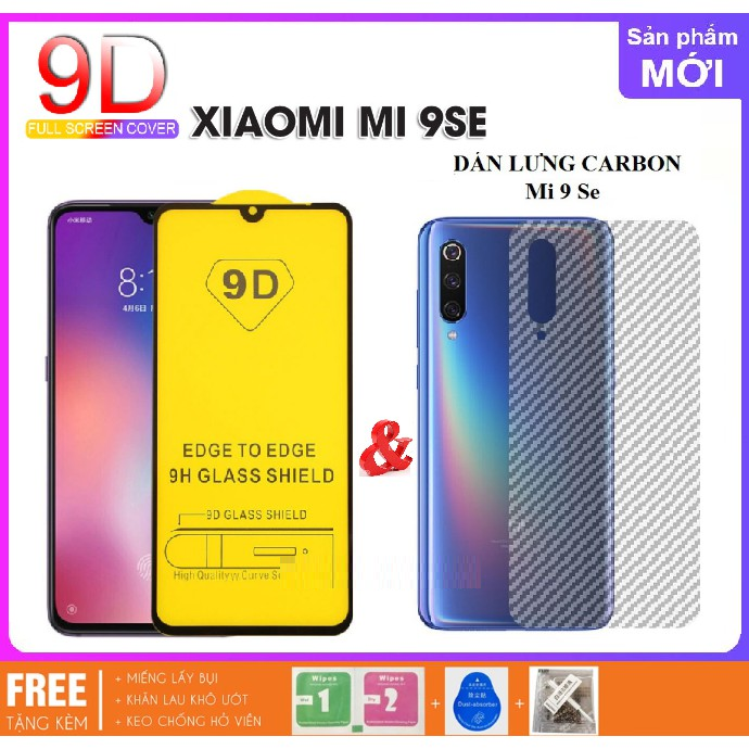 Xiaomi Mi 9SE Kính Cường Lực 9D Full Màn Hình -Full Keo+ Miếng dán vân carbon mặt sau MI 9SE