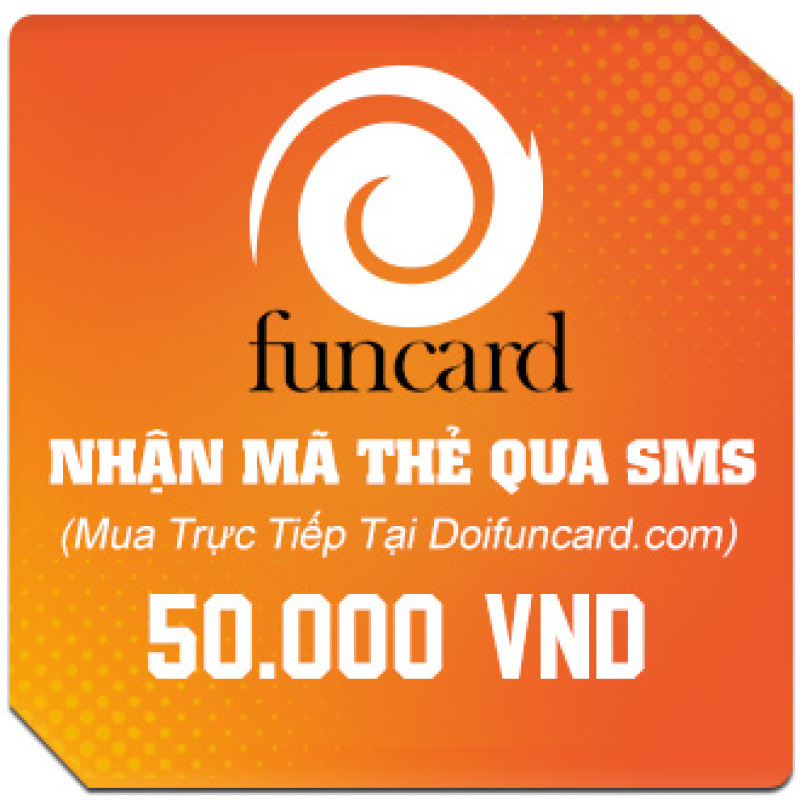 Bảng giá Funcard 50k - Funcard 50k Giá Rẻ - Thẻ Funcard Phong Vũ