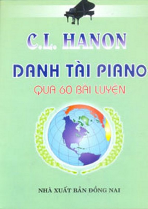 C.L. Hanon - Danh Tài Piano Qua 60 Bài Luyện