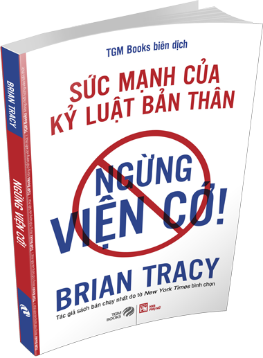 Sách Ngừng Viện Cớ (Sức Mạnh Của Kỷ Luật Bản Thân)