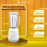 Máy xay sinh tố đa năng Panasonic MX-EX1561WRA - Máy chỉ hoạt động khi lắp cối vừa thân máy Tự ngắt khi quá tải - GIAO TOÀN QUỐC - FREESHIP HCM