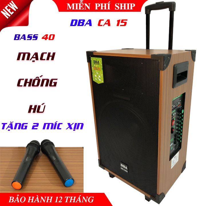 LOA KÉO DI ĐỘNG DBA CA15 BASS 40 HAI ĐƯỜNG TIẾNG, ÂM THANH PRO, BO ...