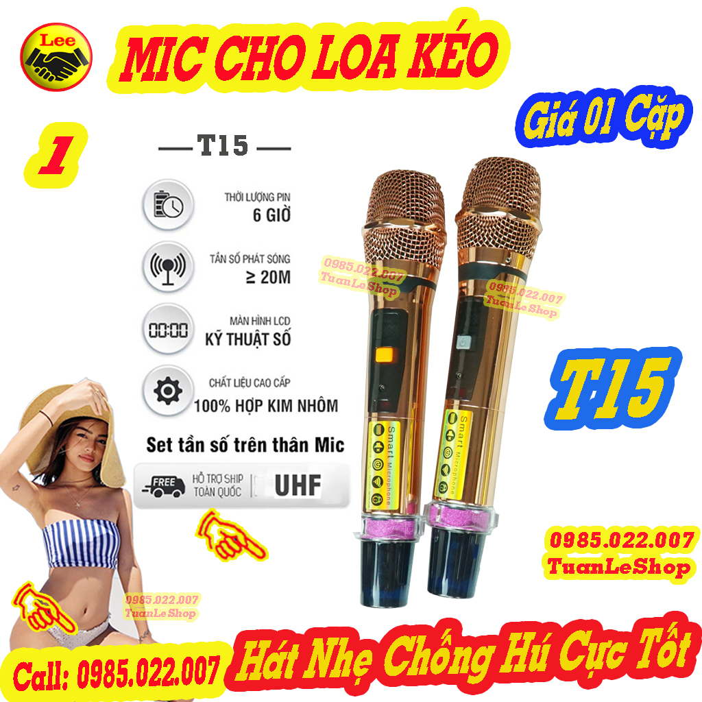 Mic không dây t15 cho loa kéo uhf – thay micro loa kéo – giá 02 chiếc tặng chống lăn mic