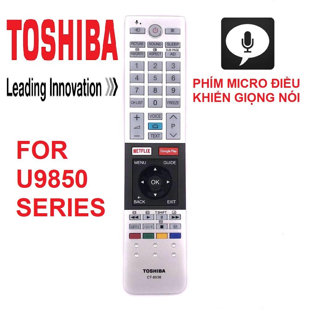 [HCM]REMOTE ĐIỀU KHIỂN TIVI TOSHIBA SMART CT-8536 DÒNG U9850 (micro điều khiển giọng nói)