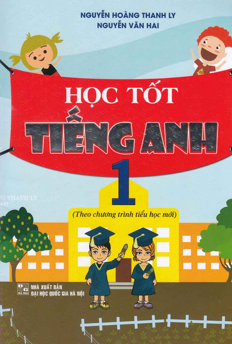 [HCM]Học Tốt Tiếng Anh Lớp 1 (Theo Chương Trình Tiểu Học Mới)