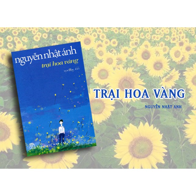 NXB Trẻ - TRẠI HOA VÀNG (truyện dài) (Nguyễn Nhật Ánh)
