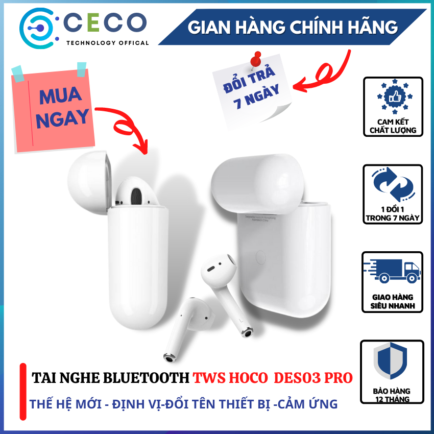 Tai nghe Bluetooth TWS Wireless Hoco DES03 Pro V5.0-Ceco-định vị-đổi tên-chạm cảm ứng cửa sổ kết nối pin 350mAh-Nghe nhạc cực chất-đàm thoại cực rõ-dành cho Học Sinh-Sinh Viên-Công Nhân Viên.