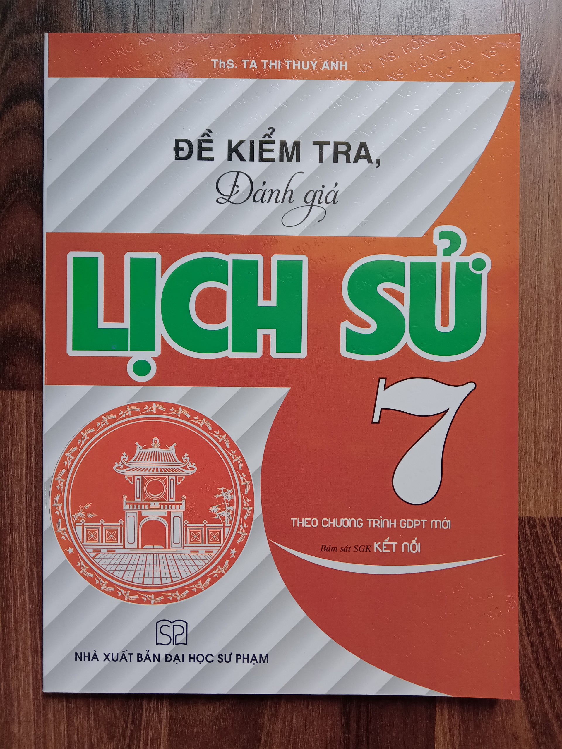Sách - Đề Kiểm Tra Đánh Giá Lịch Sử Lớp 7 ( Bám Sát sách Giáo Khoa kết Nối )