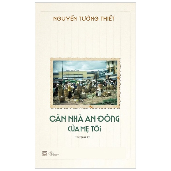 Fahasa - Căn Nhà An Đông Của Mẹ Tôi