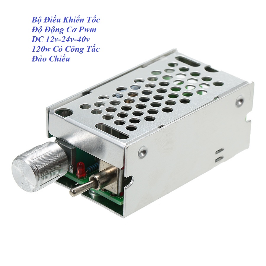Bộ Điều Khiển Tốc Độ Động Cơ 775,795,895 Có công tắc đảo chiều (12-24-40V) (120W)