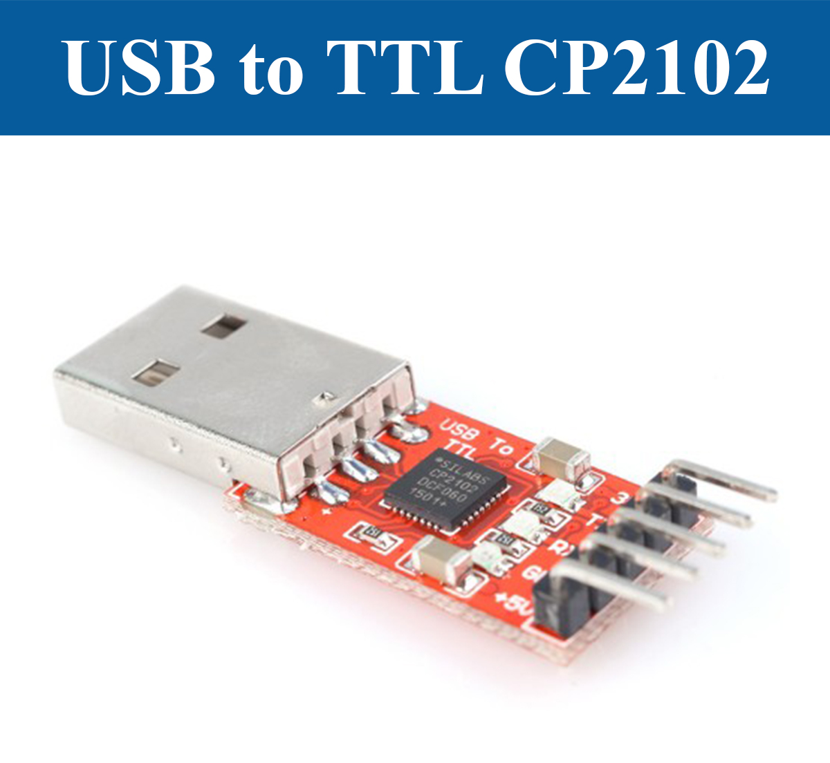 Mạch chuyển đổi USB to TTL UART CP2102