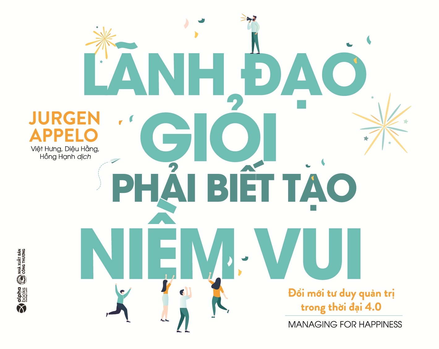Fahasa - lãnh đạo giỏi phải biết tạo niềm vui